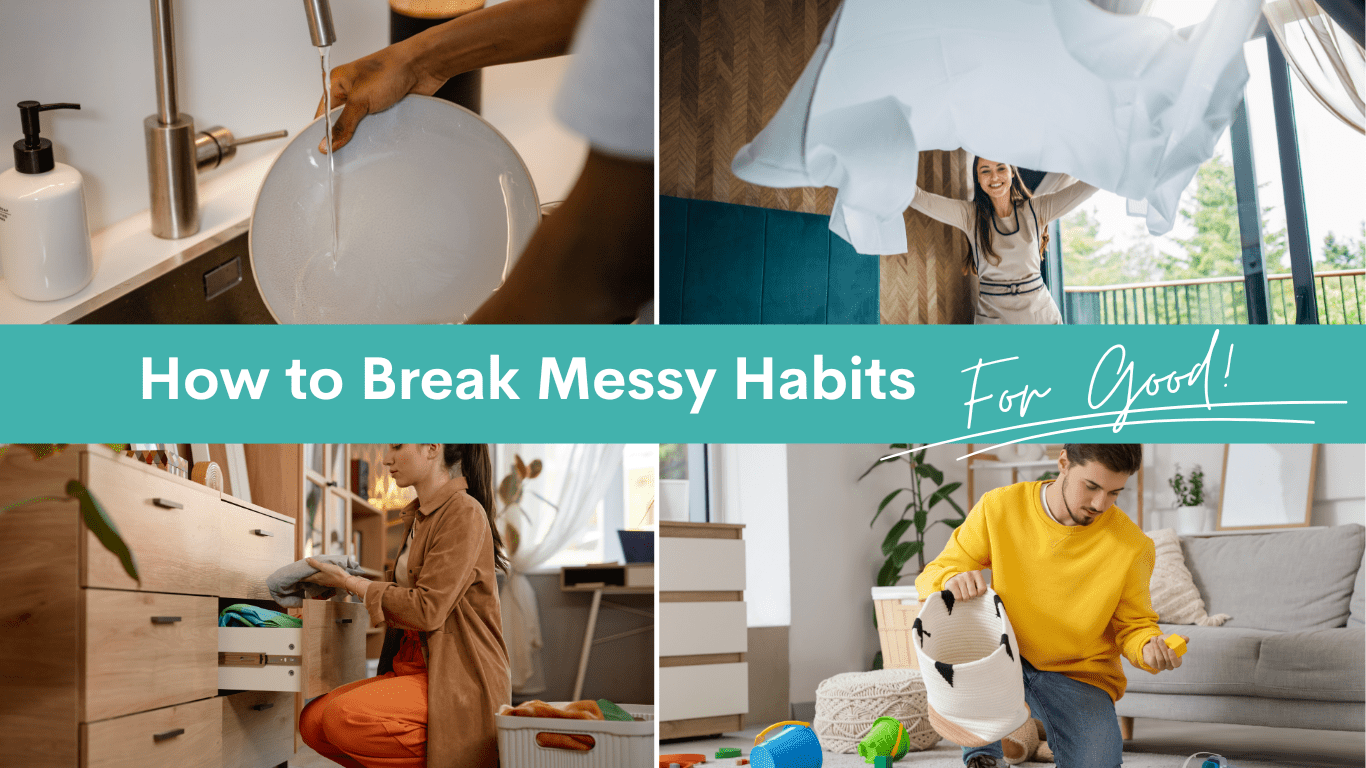 break messy habits