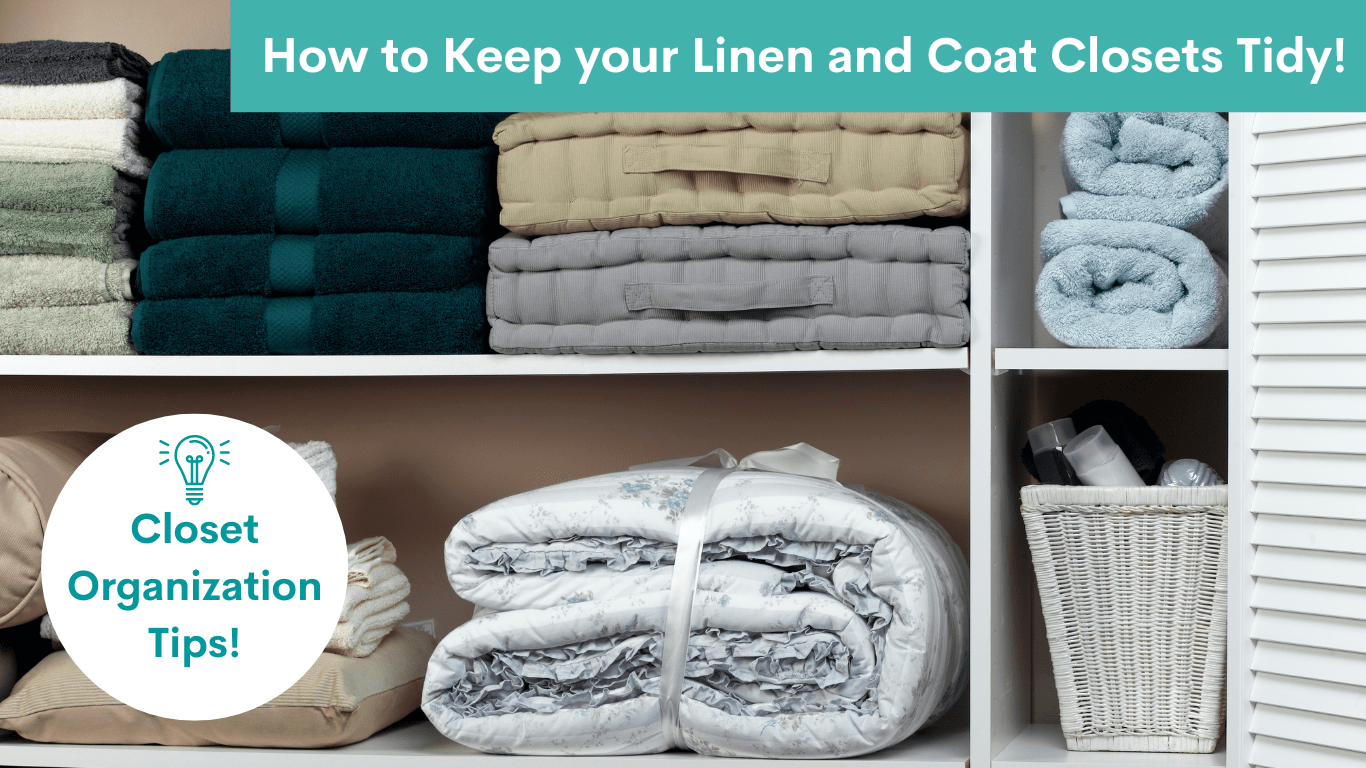 Linen and Coat Closet Organization tips